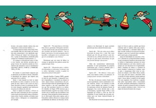 116 117
coberta e de observação de regras, portanto
permitia que elas se desenvolvessem mais.
Sujeito AB – “Nós não vemos nossos filhos
brincando de forma livre e solta. Não estou
falando que eles têm que brincar como nós,
correndo na rua, subindo em árvores, mas eles
têm que ter pelo menos brincadeiras em que
eles possam interagir com pessoas.”
Além das características anteriormente
apontadas, os pais participantes da pesquisa
explicitaram que o brincar contribui para o
desenvolvimento da capacidade criativa.
Sujeito CD – “Ah! Brincar é bom para
tanta coisa! Ajuda a sonhar, a ter fantasias. As
crianças ficam com mais criatividade.”
De fato, do processo criativo fazem parte
nossas experiências, nossos sentimentos e nos-
sas vivências. Assim, o ser humano só pode
criar a partir daquilo que conhece e é capaz
de representar através de inúmeras formas de
linguagem. Isso ocorre durante toda a vida.
A brincadeira, segundo Piaget (1978), é uma
linguagem da criança e, como tal, deve ser
respeitada. É nesse sentido que ela pode con-
tribuir para um maior desenvolvimento da
criatividade.
Das discussões em torno do aspecto da inte-
ração do brincar, pode-se concluir que houve
consenso entre os sujeitos sobre uma caracte-
rística fundamental: a atividade lúdica não é
algo evocado, resulta de um processo de apren-
dizagem e, para isso, é preciso haver interação,
pois é assim que a criança aprende.
Apesar da dificuldade em conceituar o brin-
car e relacioná-lo ao desenvolvimento infantil,
os pais enxergaram benefícios decorrentes dele
e, embora os depoimentos girassem em torno
de dados empíricos e, por vezes, intuitivos, nem
sempre por isso deixaram de ter legitimidade.
Dada a mudança de valores e a ausência de
novos modelos, evidenciou-se, também, entre
os pais, a insegurança sobre como se com-
portar em relação a seus filhos. Nesse sentido,
viu-se que, para eles (pais), a discussão sobre
o conceito foi muito oportuna, porque puderam
expor e trocar idéias a respeito de seus papéis
e de suas angústias. Isso confirma a sugestão
feita pelos especialistas sobre a necessidade
de serem veiculadas informações a respeito do
assunto, de modo a orientá-los sobre as relações
que se podem estabelecer entre o brincar e as
etapas de desenvolvimento das crianças.
árvores, com pouco trânsito, muitas ruas sem
calçamento e vários terrenos baldios. (...)
A criança brincava ontem, brinca hoje e brin-
cará amanhã. Mas em cada tempo esse brincar
tem uma característica e um significado espe-
cífico. O brincar de “ontem” era o brincar cole-
tivo, o grupo de brincadeiras constituído pelas
crianças da vizinhança ou pelos primos. (...)
As crianças se encontravam todos os dias,
e esse vínculo, sem dúvida, permitia que o
grupo tivesse um repertório grande de brin-
cadeiras que aumentava com as contribuições
individuais (SILVA, GARCIA e FERRARI,
1989, p. 95-96).
No entanto, os entrevistados alegaram que
as alterações na atividade se devem, sobretudo,
à diminuição dos espaços, que impede uma
ação mais livre e coletiva.
Sentir o vento batendo no rosto ao andar
de bicicleta ou correr, arrepiar-se ao tocar nos
grãos de areia, sujar-se com a terra ou com a
lama, descobrir as cores e os perfumes das flo-
res eram situações agradáveis que lembravam
um pouco da infância de cada um.
Entre os sujeitos da amostra, o brincar ia
além das ações realizadas por eles no passado,
como as que envolviam bola, boneca, bicicleta e
tantas outras. Incluía, também, atividades mais
atuais, como o videogame e os computadores,
por exemplo.
Sujeito CD – “Pra mim brincar é bicicleta,
bola, boneca, queimada. Videogame é um brin-
car mais modernizado, que particularmente eu
não considero um brincar autêntico... mas no
fundo é um brincar. Se eu for perguntar para o
meu filho, o videogame vai ser a primeira coisa
que ele vai identificar com o brincar.”
Perceberam que, por meio do lúdico, as
crianças se apropriam das práticas sociais dos
grupos em que vivem.
Sujeito CD – “Desenvolve para o coletivo,
eles aprendem a se relacionar, se entrosar com
os outros. Aprendem a perder, a ganhar de
uma forma natural: brincando!”
Segundo Smolka e Laplane (2005), quando
se trata de seres humanos, é impossível esca-
par à dependência e vinculação em relação ao
outro. Apesar dessas características, eles pos-
suem um tempo maior de aprendizagem do que
outras espécies e são suas capacidades men-
tais que lhes permitem inserir-se na cultura.
Os trabalhos de Piaget (1978) mostram que o
desenvolvimento cognitivo da criança varia de
acordo com as relações que ela estabelece com
seus pares. Nessa perspectiva foram interessan-
tes as observações feitas pelos sujeitos, pois a
brincadeira coletiva oferecia às crianças maior
possibilidade de reflexão, de discussão, de des-
 