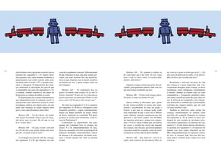 158 159
Meninas AB – “De segunda a sábado eu
fico num lugar que é um clube. Eu vou à uma
hora e volto às cinco e meia. Lá eu faço balé,
pintura, informática.”
Algumas crianças mostraram gostar das ati-
vidades, principalmente futebol e balé, uma vez
que estas foram escolhidas por elas.
Meninas AB – “Eu faço balé porque adoro.
Eu agora só ando nas pontas dos pés.”
Outras acabam se divertindo, pois, apesar
de não terem escolhido os cursos, eles repre-
sentam a possibilidade de estar em grupo e
brincar, o que para as crianças acaba sendo
mais importante do que o curso em si. Mesmo
assim, algumas crianças comentaram que não
apreciam o que fazem porque tais atividades
são impostas pelos pais e porque isso compro-
mete o brincar. Ficou evidente que, na maioria
dos casos, a escolha dos cursos não depende
das crianças, mas dos pais, que fazem qualquer
coisa para mantê-las ocupadas, como foi possí-
vel observar na fase anterior deste trabalho.
Meninos AB – “Ela [mãe] me colocou no
inglês, judô e música. Eu não queria! Mas ela
me colocou e agora eu tenho que fazer! (...) Eu
não gosto de judô nem de inglês, só de música.
Mas ela disse que eu tenho que fazer.”
Resumindo, a televisão faz parte da vida
das crianças e é quase onipresente nela. Uni-
versalmente desejadas pelas crianças, as novas
tecnologias, como videogames, computadores
e internet, também se tornam cada vez mais
companheiras e brinquedos prediletos delas,
sem muito controle por parte dos pais sobre seu
uso. A utilização do computador e dos videoga-
mes demonstra o resultado das transformações
ocorridas nos espaços infantis, que são cada
vez mais restritos à casa.
Também se observam, pelas rotinas das
crianças, transformações na maneira como
seus dias são ocupados. Enquanto as crianças
dos segmentos A e B, de ambos os sexos, par-
ticipam de uma miríade de atividades extra-
curriculares organizadas e as meninas dos seg-
mentos C e D têm muitos deveres domésticos,
os meninos dos segmentos C e D parecem ser
aqueles com mais tempo disponível no dia.
Mas, independentemente de segmento social e
de sexo, as crianças, hoje, têm seus dias bas-
tante cheios, restando pouco tempo livre para
o brincar.
envolvimento com a igreja não ocorrem com os
meninos dos segmentos C e D. Apesar disso,
eles possuem uma rotina bastante monótona e
aparentemente sem muito controle pelos pais,
oscilando entre a escola, a TV e, quando o pos-
suem, o videogame. Os depoimentos das crian-
ças confirmam as afirmações dos pais de que
o computador, nas casas dos segmentos C e D,
é raridade, contudo constitui-se em objeto de
desejo para as crianças de ambos os sexos.
Os depoimentos das crianças demonstraram
que, independentemente de segmento social, os
meninos têm mais interesse e acesso às novas
tecnologias, embora, em alguns casos, seu uso
tenha uma limitação de tempo imposta pelos
pais e, mais especificamente, pelas mães:
Meninos AB – “Eu fico direto, até minha
mãe chegar do trabalho. Depois que ela chega,
não deixa mais eu jogar. Ela diz que eu vou
ficar viciante [sic].”
Meninos AB – “Só jogo à noite com meu
pai. De dia não pode porque minha mãe disse
que tira a vontade de fazer lição.”
A tecnologia faz parte da vida das crianças
dos segmentos A e B, que dispõem em suas
casas de computador e internet. Diferentemente
do que relataram os pais, elas nem sempre per-
cebem que esses recursos lhes são acessíveis,
uma vez que disputam com os demais membros
da família seu uso, e quase sempre estão em
desvantagem.
Meninos AB – “O computador fica no
quarto da minha irmã porque ela já tem 13
[anos], entendeu? Só que ela vive trancada no
quarto pensando em namorado! Então eu não
posso entrar lá! Eu quase não consigo usar.”
Tal como nos segmentos C e D, os meninos
dos segmentos A e B têm os videogames como
brinquedo predileto e jogam cotidianamente,
alguns por longos períodos de tempo, outros
de forma moderada ou controlada. Em geral,
possuem as versões mais atualizadas, como é o
caso do PlayStation 2.
Confirmando os depoimentos dos pais,
quando eles trabalham fora, as crianças das
classes A e B, independentemente do sexo,
ficam na companhia dos avós ou participam de
inúmeras atividades extracurriculares (cursos
de idiomas e de informática, atividades artís-
ticas e físicas) quando não estão no período
escolar.
 