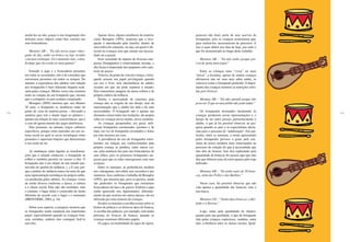 178 179
aceitá-los ou não, graças à sua imaginação eles
utilizam esses objetos como lhes convém nas
suas brincadeiras.
Meninos AB – “Eu não posso jogar video-
game de dia, então eu brinco na laje sozinho
com meu estilingue. Fico matando rato, cobra.
Eu finjo que eles estão no meu quintal.”
Estando o jogo e a brincadeira presentes
em todas as sociedades, não é de estranhar que
estivessem presentes em todos os tempos. No
entanto, a experiência dos adultos com relação
aos brinquedos é bem diferente daquela reali-
zada pelas crianças. Muitas vezes elas insistem
tanto na compra de um brinquedo que, mesmo
que o critiquem, os pais acabam comprando.
Brougère (2004) mostrou que, nos últimos
30 anos, o brinquedo se modificou tanto do
ponto de vista da matéria-prima – deixando a
madeira para trás e dando lugar ao plástico –
quanto em relação às suas características, que é
o caso do aparecimento dos jogos eletrônicos.
Eles possuem, no entanto, traços culturais
específicos, porque estão inseridos em um sis-
tema social no qual as novas tecnologias estão
presentes e suportam funções que determinam
a sua razão de ser.
As mudanças estão ligadas às transforma-
ções que o mundo conheceu; o brinquedo as
reflete e também permite ter acesso a elas. O
brinquedo não é um objeto de um mundo pre-
servado do jardim-de-infância. (...) E isso por-
que o jardim-de-infância nunca foi mais do que
uma representação nostálgica da própria infân-
cia produzida pelos adultos. As crianças vivem
de modo diverso conforme a época, a cultura
e a classe social. Elas não são excluídas, mas
o estatuto, o lugar delas é construído de modo
diferente de acordo com o lugar e o momento
(BROUGÈRE, 2004, p. 14).
Sobre esse aspecto, a pesquisa mostrou que
os brinquedos ainda cumprem um importante
papel, especialmente quando as crianças brin-
cam sozinhas, embora elas consigam fazê-lo
sem eles.
Apesar disso, alguns estudiosos da matéria,
como Brougère (1992), mostram que o brin-
quedo é introduzido pela família, dentro de
uma esfera de consumo, ou seja, em geral é ofe-
recido às crianças sem que sintam sua necessi-
dade ou o peçam.
Essa variedade de objetos de diversas cate-
gorias (brinquedos) é relativamente recente, e
eles ficam à disposição dos pequenos sob o pre-
texto do prazer.
Todavia, do ponto de vista da criança, o brin-
quedo assume um papel privilegiado quando
seu uso é livre, sem interferência do adulto,
ocasião em que ela pode explorar o mundo.
Eles transmitem imagens da nossa cultura e da
própria cultura da infância.
Porém, a necessidade de consumo pela
criança não se origina de um desejo, mas da
representação que o adulto faz dela e de suas
necessidades. O brinquedo não é apenas um
elemento conservador das tradições, ele projeta
sobre as crianças novas modas, novos modelos.
As crianças pesquisadas, em geral, utili-
zavam brinquedos estruturados (prontos e de
loja), em vez de brinquedos inventados e feitos
por elas mesmas em casa.
A prevalência do uso de brinquedos estru-
turados em relação aos confeccionados pela
própria criança se justifica, entre outras coi-
sas, pela ausência dos pais nas brincadeiras de
seus filhos, pois os primeiros brinquedos sur-
giram para que as mães interagissem com suas
crianças.
Entre os meninos, as preferências incidem
nos videogames, nos robôs, nos carrinhos e nos
monstros. Isso confirma o trabalho de Brougère
(1992), que mostrou que, para os garotos, ainda
são preferidos os brinquedos que estimulam
brincadeiras de luta e de guerra. Embora a pipa
tenha aparecido nos depoimentos, diferente-
mente do que ocorreu em outras épocas, ela era
utilizada por uma minoria de crianças.
Já entre as meninas a escolha recaiu sobre os
bichos de pelúcia e os diversos tipos de boneca.
A escolha das pelúcias, por exemplo, está muito
próxima do brincar de boneca, quando as
crianças assumem diferentes papéis.
Os jogos, na modalidade de jogos de regras,
parecem não fazer parte de seus acervos de
brinquedos, pois as crianças reclamaram que,
para realizá-los, necessitavam de parceiros. E
isso é mais difícil nos dias de hoje, por tudo o
que foi demonstrado ao longo deste trabalho.
Meninas AB – “Eu não tenho porque pre-
cisa de gente para jogar.”
Entre as crianças mais “vivas” ou mais
“ativas”, a bicicleta, apesar de muitas crianças
afirmarem não ter uma nem saber andar, se
colocava como o brinquedo preferido. O depoi-
mento das crianças mostrou as restrições sofri-
das pelo brincar:
Meninas AB – “Eu não aprendi porque não
posso ter. É que no meu prédio não pode andar.”
Os brinquedos destinados atualmente às
crianças produzem novas representações e o
desejo de ser outra pessoa, particularmente o
adulto, o que já foi possível observar na pes-
quisa quando os pais e os especialistas alerta-
ram para o processo de “adultização”. Em par-
ticular, entre as meninas, a moda apresentada
pelos brinquedos provoca o gosto pelo con-
sumo de novos modelos mais relacionados ao
processo de coleção do que à necessidade que
elas têm de brincar. Isso fica explicitado pela
quantidade de bonecas do mesmo tipo que elas
têm que diferem uma da outra apenas pelo traje
utilizado.
Meninas AB – “Eu tenho mais de 20 bone-
cas, além das Pollys e das Barbies.”
Nesse caso, foi possível observar que não
vale apenas a quantidade das bonecas, mas a
sua marca.
Meninas CD – “Tenho duas bonecas: a Bei-
jinho e a Karina.”
Logo, tanto pela quantidade de objetos,
quanto pela sua qualidade, o tipo de brinquedo
tido pelas crianças explicitava, também, entre
elas, a distância entre as classes sociais. Igual-
 