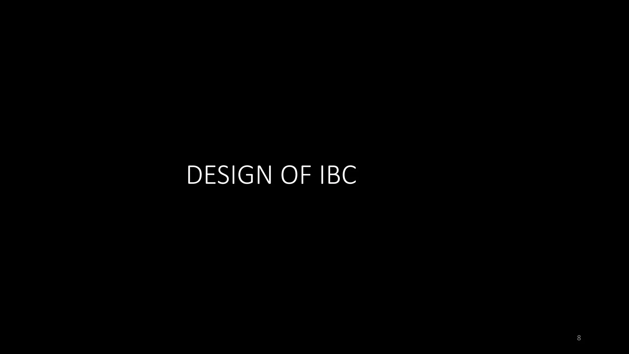 DESIGN OF IBC
8
 