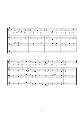 ¬ b «                                                             «      « « « «
  l & «. « _ ˆ
         ˆ ˆ « «« « « l « « « « l «
                         «
“=========================
         « « ˆ                    « « « «
                                  ˆ ˆ ˆ ˆ
                                  « « « «              «
                                                       ˙
                                                       «      « « l « « « « =l
                                                              «   «
                                                                  ˆ      ˆ ˆ ˆ ˆ
                                                                         « « « «
                j «                                         _ ve - ni - te a - do -
                                                              «
                                                              ˆ
“l      lo
         -  -       rum Ve -    ni - te  a - do -   re   - mos

“l b
                                                                         « « « «
        De
         -    -      us Ó      vin - de  a   do -   re   - mos   Ó    vin - de  a - do -


“l       «
         ˙            « _ l_ _ _ _ l _
                      « «
                     _ ˆ «
 ========================= l
    & _  «               «        « « « «
                                  « « « «
                                  ˆ ˆ ˆ ˆ              «
                                                       «
                                                       ˙      « _ l _ _ _ ˆ=
                                                              « «
                                                            _ ˆ   «      « « « «
                                                                         ˆ « ˆ «
         «           _«
                      ˆ
                      «           « « « «              «    _ « «
                                                              «
                                                              ˆ          « ˆ «
“l                           l                    l                 l                    l
                                              »»
                                               œ l ˙
“l b œ . œ œ œ l œ œ œ »
         »»
          »     »J »» »»»
                 »» »           »»» »» »»»
                                      »
                                                     »»»    œ œ l œ œ »»œ œ l
                                                            »»» »»»    »»» »» » »»»
“========================= l
  l?                         l                    l                 l        »        =
“l                           l                    l                 l                    l
         «            « Œ l
“ll ? b ˙
L
         «
         «            «
“========================= ll
                      ˆ
                      «      l
                                        ∑         l
                                                  l
                                                               ∑    l
                                                                    l
                                                                               ∑
                                                                                      =

¬ b «      «  « « « « « « «
              « « l« « « « l«
                          ˆ ˆ ˆ ˆ ˙                   « « «
                                                      « « l «      «. « «
           «
           ˙  ˆ ˆ
              « «         « « « « «
“l========================= ”
    &                                                 ˆ ˆ ˙
                                                      « « «        « « l «.
                                                                   ˆ ˆ ˙
                                                                   « « «    j       Œ
                                                                                      =
“l      re - mos ve -     ni - te     a - do - re -  mos     Do     - - mi - num

“l b «        « «    « « «« «
        re - mos Ó       vin - de_e - a - do - re -  mos O   Re - den
                                                                    -   -       tor


    & «       « ˆ l« ˆ« _ _ l_                                                      Œ =
“l         «
           ˙  « « « « ˆ « nˆ «
              ˆ           ˆ «« ˆ « «
  ========================= ”         « « ˙«     «
                                                      « « «
                                                      ˆ « ˙
                                                      «       «     « « «
                                                      _ « l _ _. _ l _.
                                                      « ˆ «         « _ _
                                                                    ˆ ˆ ˙
                                                                    « « «   « «
                                                                            « «
                                                                            j
“ l                    l                       l           l                  l        ”
“l b ˙   »»»  « _ lœ _ œ œ l˙
              «
                   œ »» »œ » » »
                   »»»     »
                                 »»
                                      »» »» »»        ˙
                                                      »»»  l ˙»»»  œ. œ l ˙.
                                                                   »»     J »»
                                                                          »»» »     Œ ”
              ˆ
              «
“========================= ”
  l?                   l                       l           l        »         l       =
“l                     l                       l           l                  l        ”
                           œ »»œ œ »œ l « « « « l «
                          »»
              Œ »»»œ l » » »»» » « « « « «
“========================= ”
         Ó                                                          «. œ l ˙.
                                                                    « »J »»»
                                                                    ˆ »» l          Œ
“ll ? b
L                      l                   » lˆ ˆ ˆ ˆ l ˙
                                                 « « « « «          «                 =”




                                            2
 