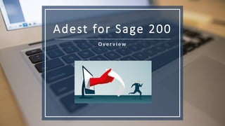 Adest for Sage 200
Overview
 