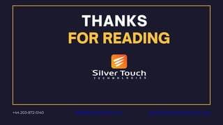 +44 203-872-5140 info@silvertouchtech.co.uk https://www.silvertouchtech.co.uk/
 