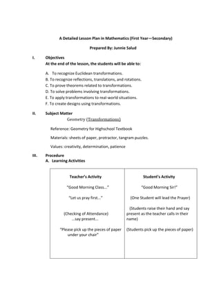 A Detailed Lesson Plan in Mathematics (First Year—Secondary)
Prepared By: Junnie Salud
I. Objectives
At the end of the les...