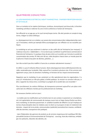 © Adetem - avril 2013 				 Manifeste pour le marketing de demain - 11 -
QUATRIEME CONVICTION
4) LES RAISONS D’ETRE DU NEXT...