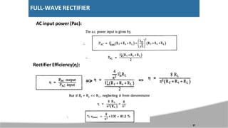 FULL-WAVE RECTIFIER
AC input power (Pac):
Rectifier Efficiency(η):
=> =>
37
 