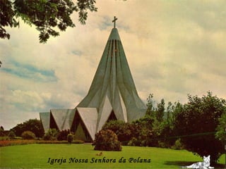 Igreja Nossa Senhora da Polana
 