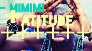 - mimimi
+++++++
+ATITUDE
 