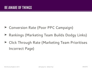 A Developer's Guide to Working With Marketing Teams - WordCamp Glasgow Slide 11