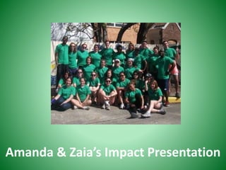 Amanda & Zaia’s Impact Presentation
 