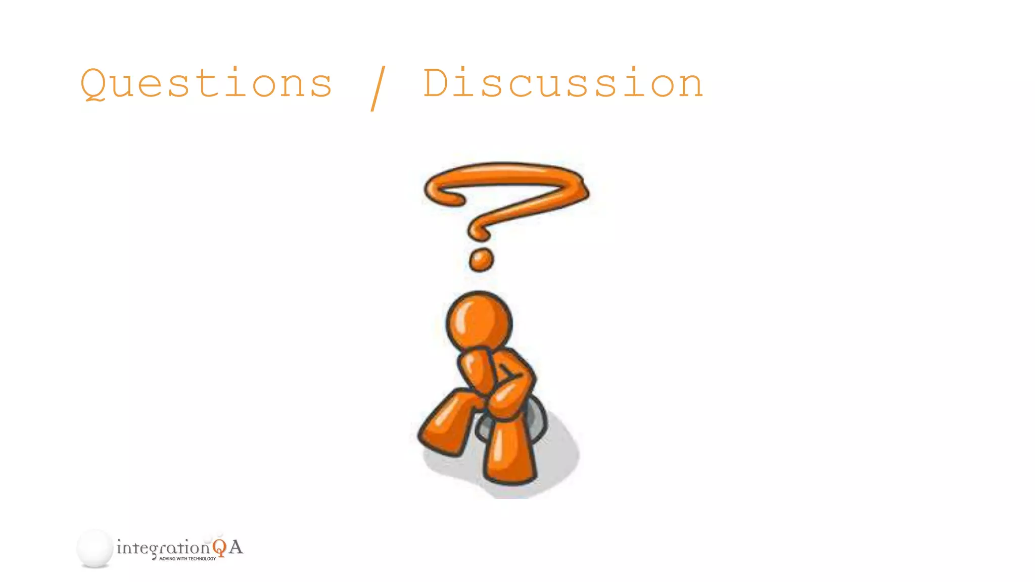 Questions / Discussion
 