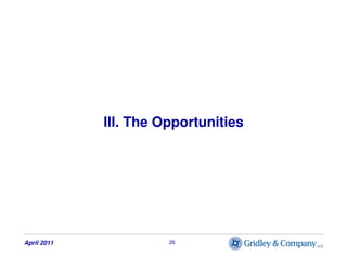 III. The Opportunities




April 2011             26
 