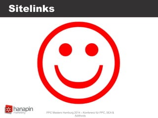 Sitelinks
PPC Masters Hamburg 2014 – Konferenz für PPC, SEA &
AdWords
 