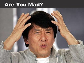 Are You Mad?
 