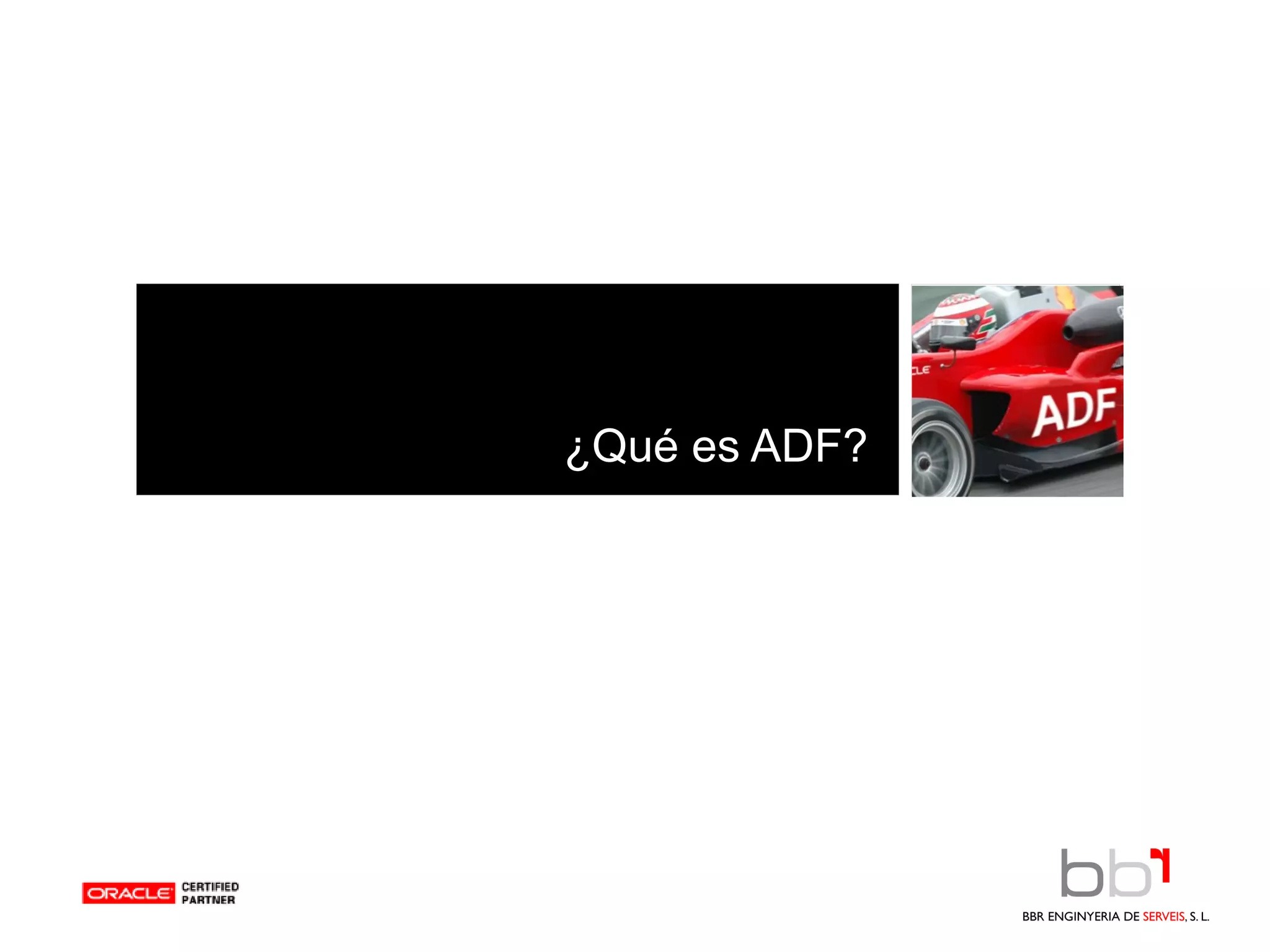 ¿Qué es ADF? 