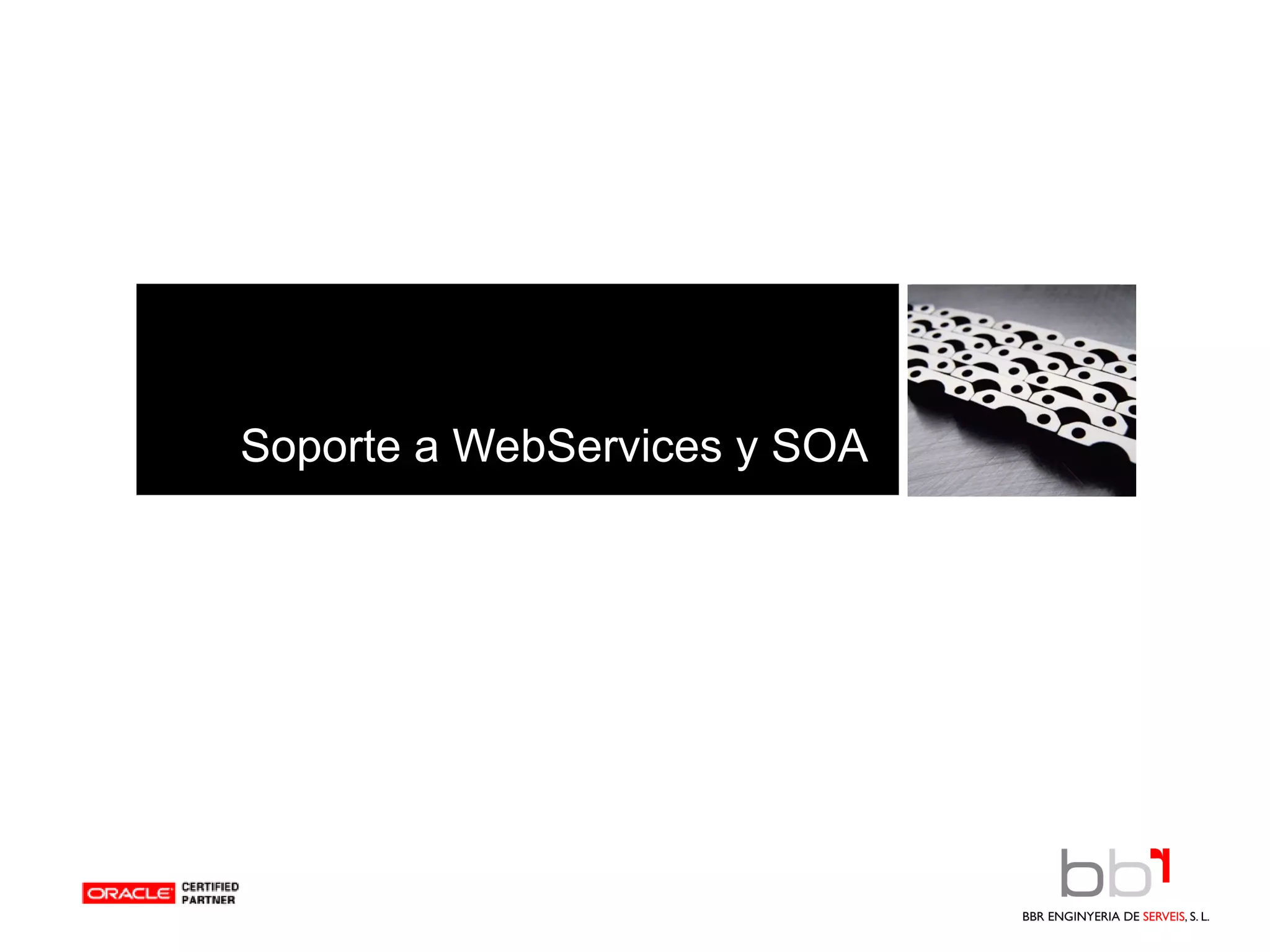 Soporte a WebServices y SOA 