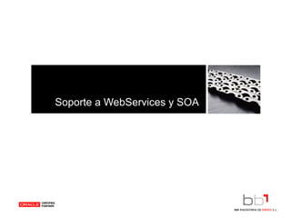Soporte a WebServices y SOA 