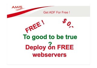 Get ADF For Free ! 
 