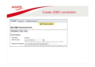 Create JDBC connection 
• 
 