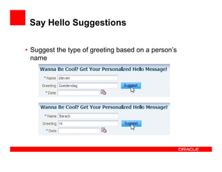 Say Hello Suggestions
• Suggest the type of greeting based on a person’s
name

 