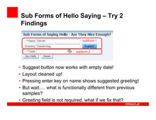 Sub Forms of Hello Saying – Try 2
Findings

•
•
•
•

Suggest button now works with empty date!
Layout cleaned up!
Pressing...