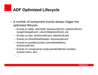 JSF Lifecycle – Postback Immediate
• Lesson 2: When executing an immediate command, the
UI components do NOT re-evaluate t...