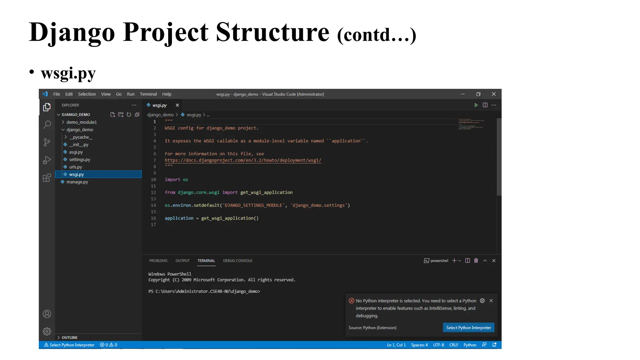 Django Project Structure (contd…)
• wsgi.py
 