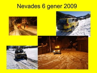 Nevades 6 gener 2009 