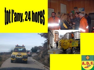 tot l'any, 24 hores 
