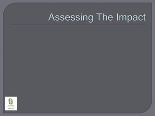 Assessing The Impact