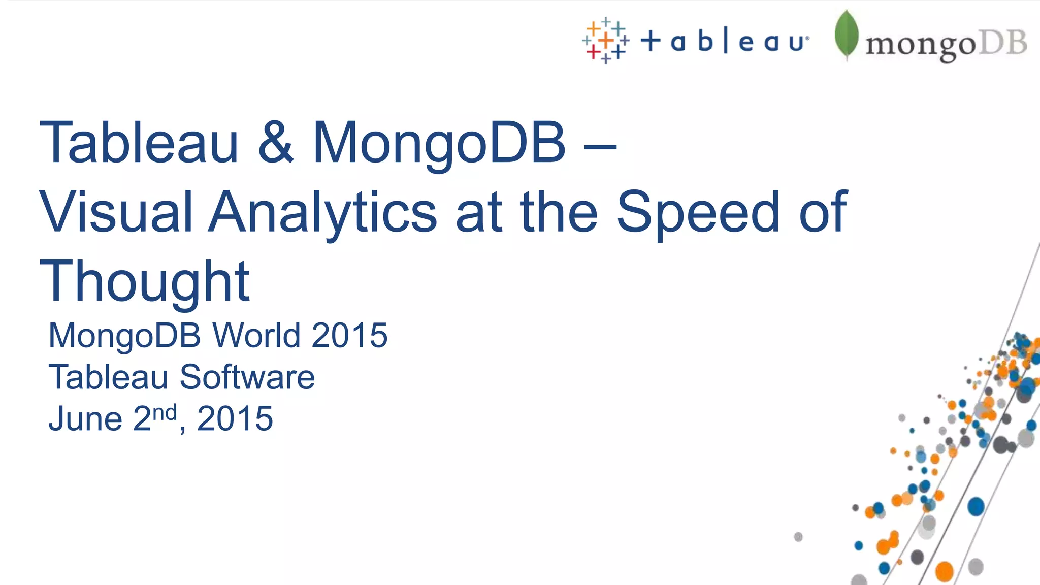 Tableau & MongoDB: Visual Analytics at the Speed of Thought | PPT