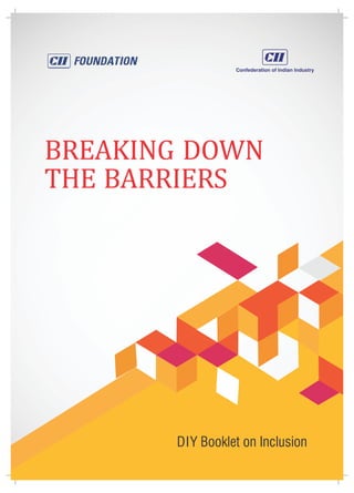 BREAKING DOWN
THE BARRIERS
DIY Booklet on Inclusion
 