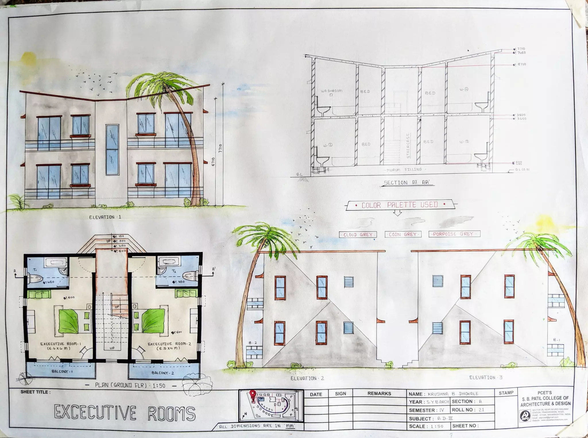 o
5710
w-
WA SHROom
BED
3600
3450
BED
BED
mDRUnFLLLING
- t 0 - 0 )
SECTION AT AR
COLOR PRLETTEUSED
ELEVATION -1
CLOUD GREY COIN GREY PORPO1SE GREY
1
600
A
T
t u6o 450
600
600
8-
EXCECUTIVE ROom-
(6.u Xu M)
ExCECUTIVE RO0m-2
6 S X4 M)
AA
BALCONY-1 BALCONY-2
ELEVATION
ELEVATION 2
PLAN (GROUNI FLR) 1:50
SHEET TITLE REMARKSs STAMP PCET'S
| NAME: KRUSHNA 8.DHOKALE
YEAR: SYB.ARCH SECTION: A
DATE SIGN S. B. PATIL COLLEGE OF
ARCHITECTURE & DESIGN
EXCECUTIVE ROMS SEMESTER: VROLL NO: 21
SUBJECT: A.D-1
SCALE: 1:50 SHEET NO:
TOR 26, NEAR AKURDI RAILWA
ATION, PRADHIKARAN, NIGDI,
omail com
Octane
ALL DImENSIONS ARE IN MM
 
