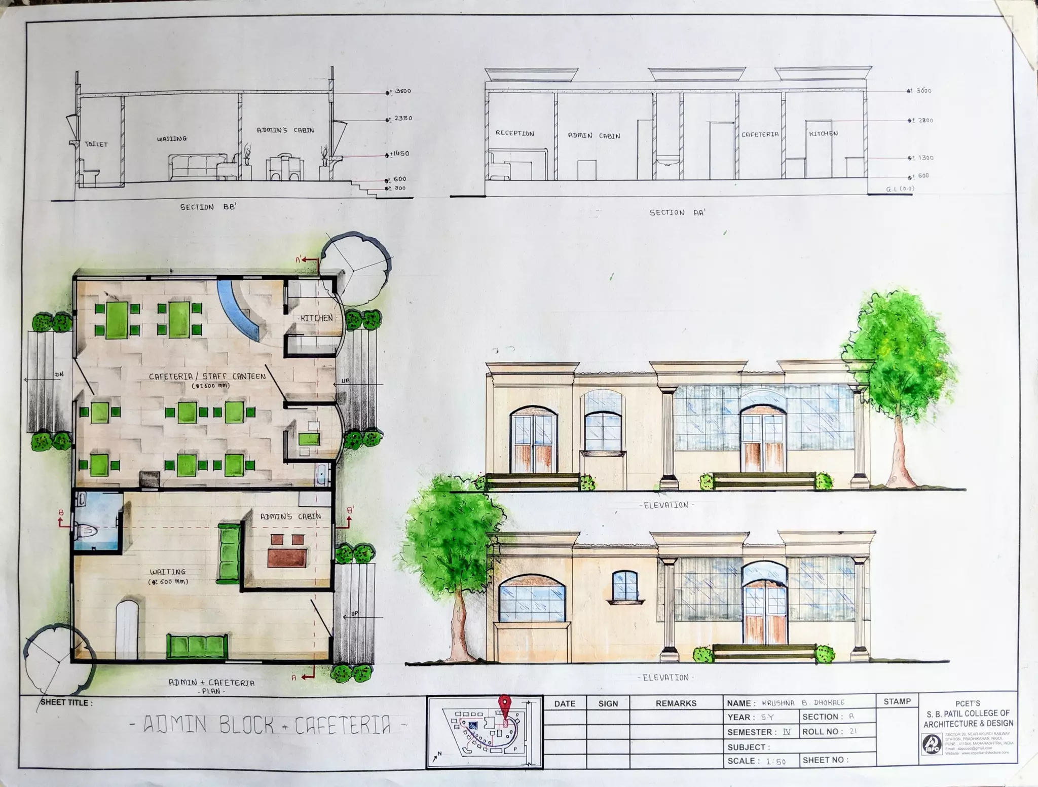 S600 3000
2350 2800
ADMIN S CABIN RECEPTION ADmIN CABIN CAFETERIA KITCHENN
wATIING
TOILET
41450
1500
600
600
.L Co-0
SECTION BB
SECTTON A
RITCHEN
CAFETERIA STAFF CANTEEN
Cet 600 mm
ELEVATION
ADMINS CABTN
wAITING
( . 600 MM)
DP
ELEVATION
AD MIN + CAFETERIA
LHN
SHEETTITLE: STAMP
NAME RRUSHNA 8.DHOKALE
YEAR: 9Y
SEMESTER: V ROLL NO: 21
SUBJECT:
SCALE: 1:50 SHEETNO:
DATE SIGN REMARKS PCET'S
-
ADMIN BLOCK-CAFETERI
SECTION:
S. B. PATIL COLLEGE OF
ARCHITECTURE & DESIGN
NE-411044, MAHARASHTRA,INDIA
waeite wwwsboatilarchitecture.com
 