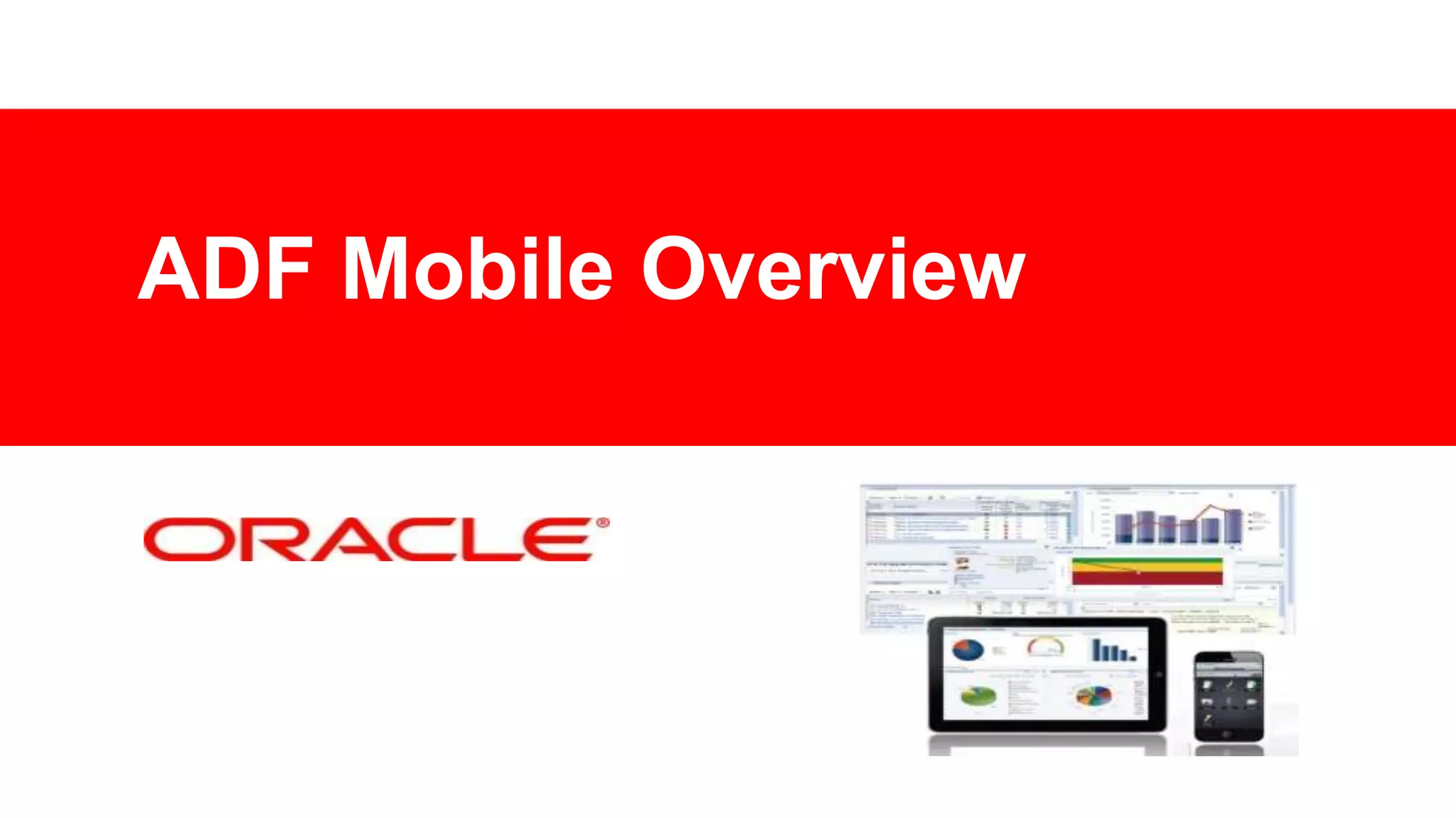 ADF Mobile Overview

 