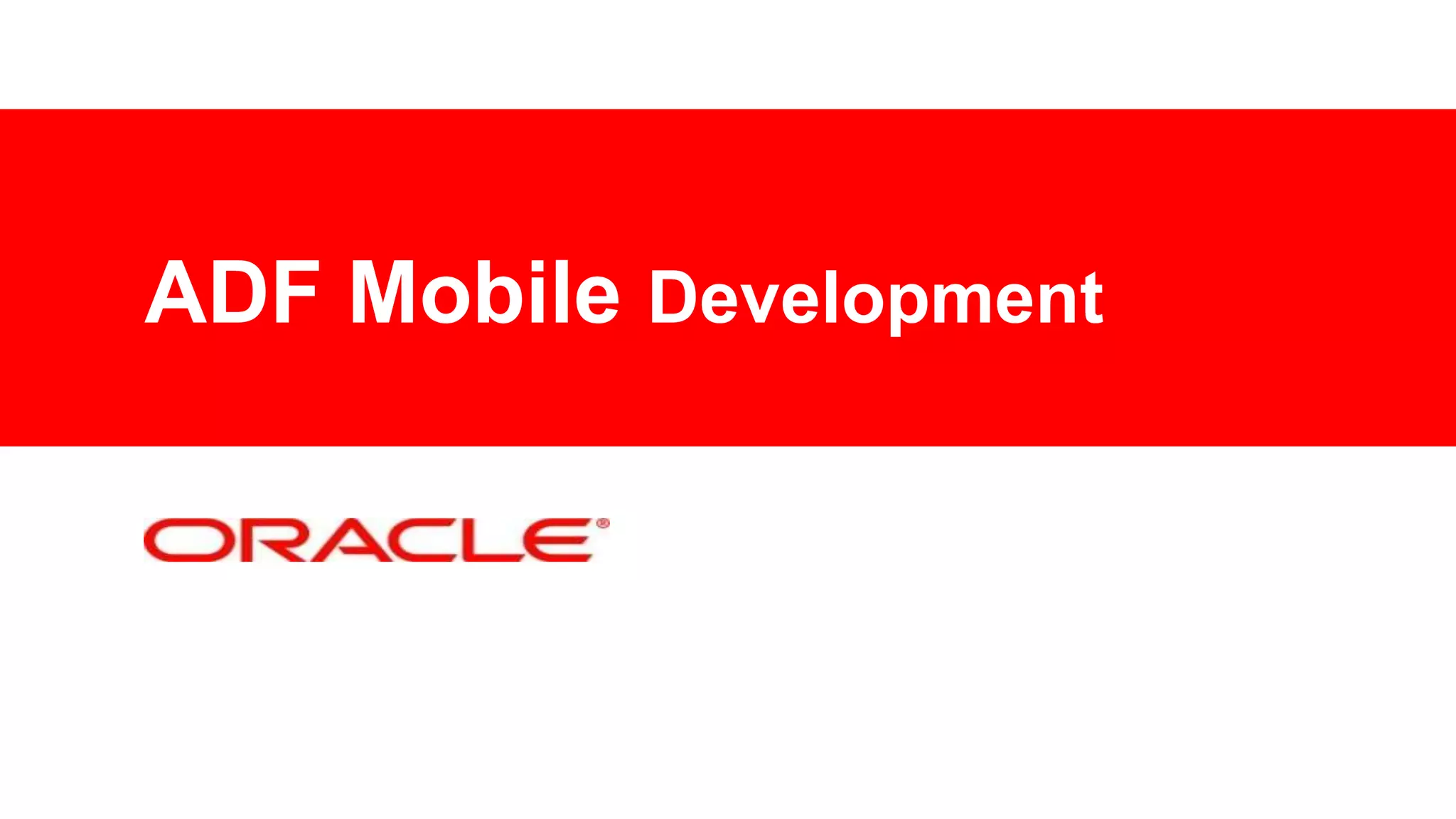 ADF Mobile Development

 