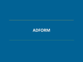 ADFORM
 