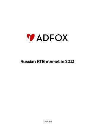 Russian RTB market in 2013
March 2014
 