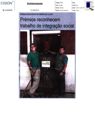Tiragem: 5000             Pág: 1
               Solidariedade   País: Portugal            Cores: Cor

                               Period.: Mensal           Área: 12,70 x 19,20 cm²

ID: 43290905      01-08-2012   Âmbito: Outros Assuntos   Corte: 3 de 3
 