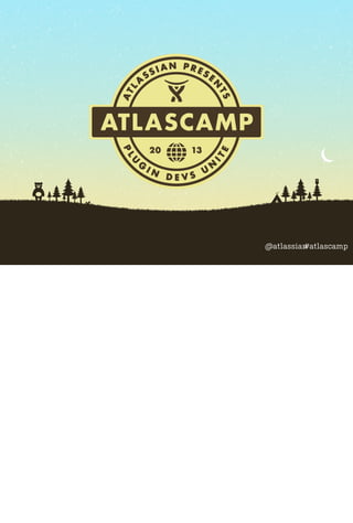 @atlassian
#atlascamp

 