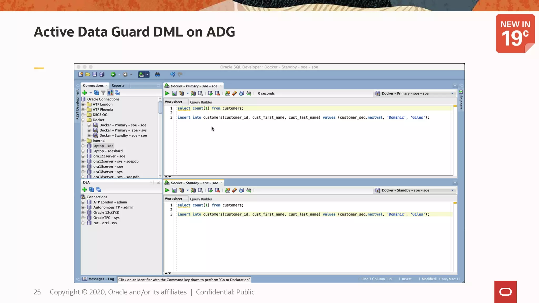Active Data Guard DML on ADG
25 Copyright © 2020, Oracle and/or its affiliates | Confidential: Public
 