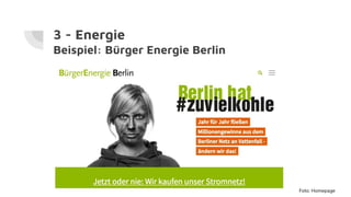 3 - Energie
Beispiel: Bürger Energie Berlin
Foto: Homepage
 