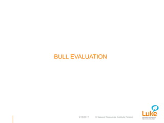 Performance recording and bull evaluation: Contrasting experiences