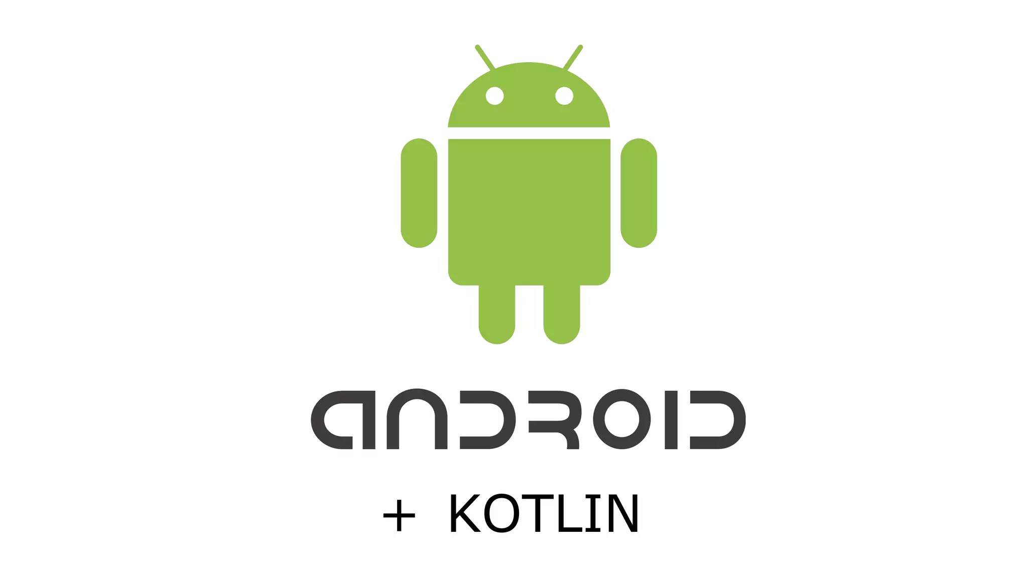 + KOTLIN
 