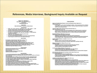 References, Media Interviews, Background Inquiry Available on Request 