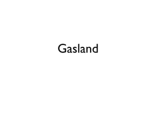 Gasland
 
