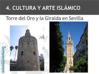 4. CULTURA Y ARTE ISLÁMICO
Torre del Oro y la Giralda en Sevilla

 
