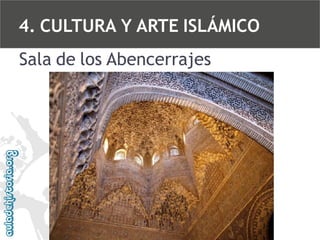 4. CULTURA Y ARTE ISLÁMICO
Sala de los Abencerrajes

 