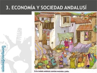 3. ECONOMÍA Y SOCIEDAD ANDALUSÍ

 
