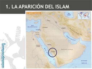 1. LA APARICIÓN DEL ISLAM

 